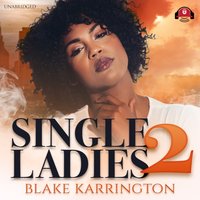 Single Ladies 2 - Blake Karrington - audiobook