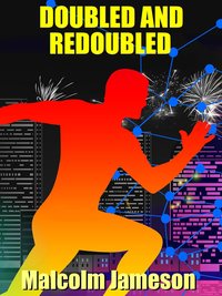 Doubled and Redoubled - Malcolm Jameson - ebook