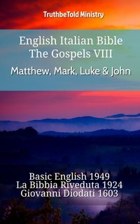 English Italian Bible - The Gospels VIII - Matthew, Mark, Luke & John - TruthBeTold Ministry - ebook