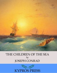 The Children of the Sea - Joseph Conrad - ebook