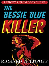 The Bessie Blue Killer - Richard A. Lupoff - ebook