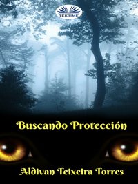 Buscando Protección - Aldivan  Teixeira Torres - ebook