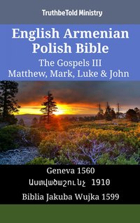 English Armenian Polish Bible - The Gospels III - Matthew, Mark, Luke & John - TruthBeTold Ministry - ebook