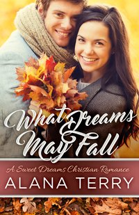 What Dreams May Fall - Alana Terry - ebook