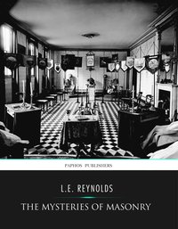 The Mysteries of Masonry - L.E. Reynolds - ebook