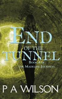 End of the Tunnel - P A Wilson - ebook