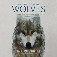 Wisdom of Wolves - Jim Dutcher - audiobook