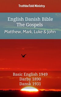 English Danish Bible - The Gospels - Matthew, Mark, Luke and John - TruthBeTold Ministry - ebook