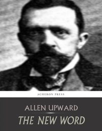 The New Word - Allen Upward - ebook