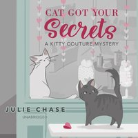 Cat Got Your Secrets - Julie Chase - audiobook