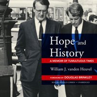 Hope and History - William J. vanden Heuvel - audiobook