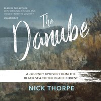 Danube - Nick Thorpe - audiobook