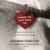 Where the Lost Dogs Go - Susannah Charleson - audiobook