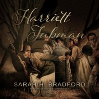 Harriett Tubman - Sarah H. Bradford - audiobook