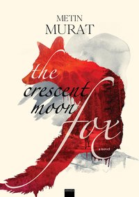The Crescent Moon Fox - Murat Metin - ebook