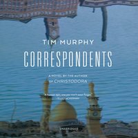 Correspondents - Tim Murphy - audiobook
