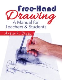 Free-Hand Drawing - Anson K. Cross - ebook