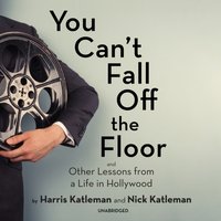You Can't Fall Off the Floor - Harris Katleman - audiobook