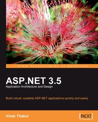 ASP.NET 3.5 Application Architecture and Design - Vivek Thakur - ebook