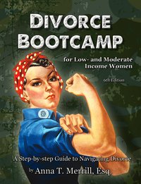 Divorce Bootcamp for Low- and Moderate-Income Women - Anna T. Merrill Esq. - ebook