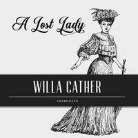 Lost Lady - Willa Cather - audiobook