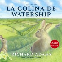 La colina de Watership (Spanish) - Richard Adams - audiobook