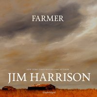 Farmer - Jim Harrison - audiobook