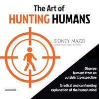 Art of Hunting Humans - Sidney Mazzi - audiobook