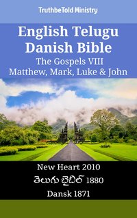 English Telugu Danish Bible - The Gospels VIII - Matthew, Mark, Luke & John - TruthBeTold Ministry - ebook