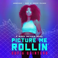 Picture Me Rollin' - Sofia Quintero - audiobook
