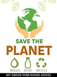 Save the Planet - My Ebook Publishing House - ebook