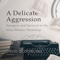 Delicate Aggression - David O. Dowling - audiobook