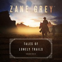 Tales of Lonely Trails - Zane Grey - audiobook