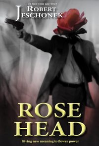 Rose Head - Robert Jeschonek - ebook