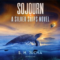 Sojourn - S. H. Jucha - audiobook
