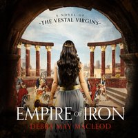 Empire of Iron - Debra May Macleod - audiobook