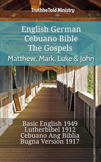 English German Cebuano Bible - The Gospels - Matthew, Mark, Luke & John - TruthBeTold Ministry - ebook