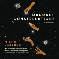 Manmade Constellations - Misha Lazzara - audiobook