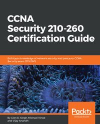 CCNA Security 210-260 Certification Guide - Glen D. Singh - ebook