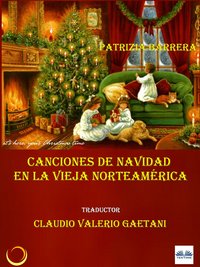 Canciones De Navidad En La Vieja Norteamérica - Patrizia  Barrera - ebook