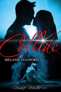 Collide - Melanie Stanford - ebook