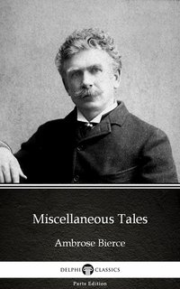 Miscellaneous Tales by Ambrose Bierce (Illustrated) - Ambrose Bierce - ebook