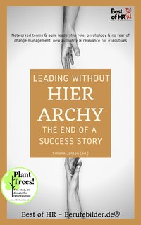 Leading without Hierarchy - the End of a Success Story - Simone Janson - ebook