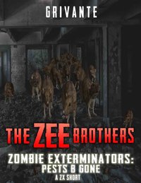 The Zee Brothers: Zombie Exterminators - K. Grivante - ebook