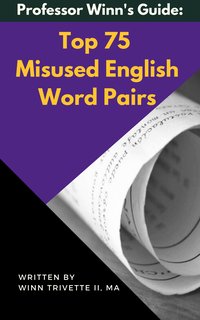 Top 75 Misused English Word Pairs - Winn Trivette II - ebook