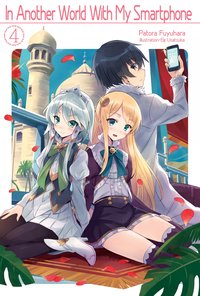 In Another World With My Smartphone: Volume 4 - Patora Fuyuhara - ebook