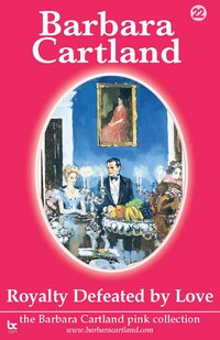 Royalty Defeated by Love - Barbara Cartland - ebook
