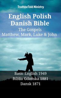 English Polish Danish Bible - The Gospels - Matthew, Mark, Luke & John - TruthBeTold Ministry - ebook