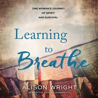 Learning to Breathe - Alison Wright - audiobook