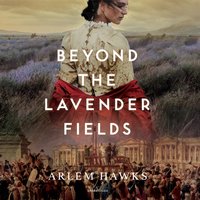Beyond the Lavender Fields - Arlem Hawks - audiobook